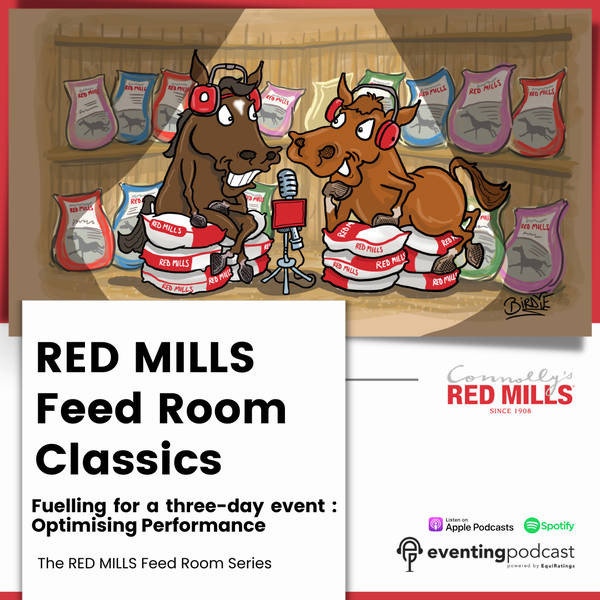 RED MILLS Feed Room Classics: Fuelling for a three-day event - Optimising Performance