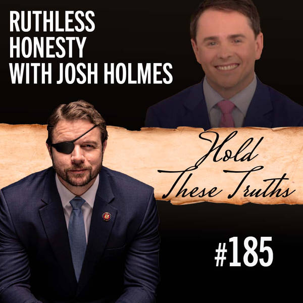Ruthless Honesty with Josh Holmes