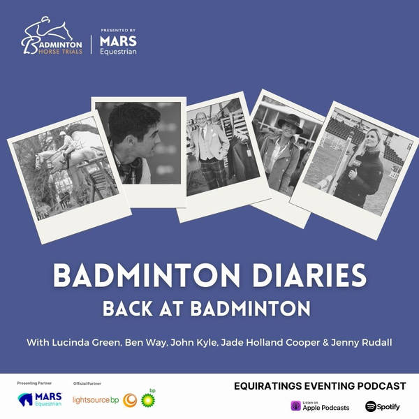 Badminton Diaries: Back at Badminton