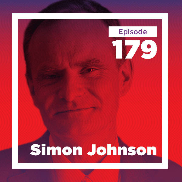 Simon Johnson on Banking, Technology, and Prosperity