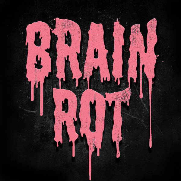 Brain Rot Presents & Season 2 Launch