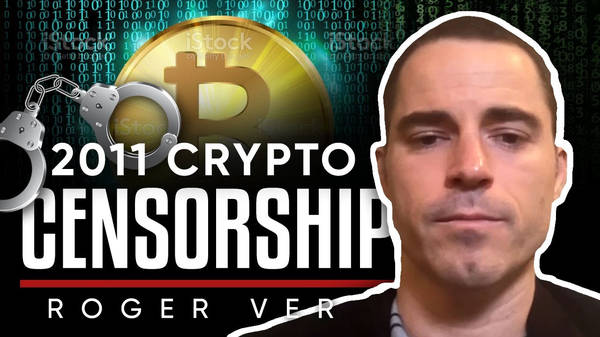 Censorship In Crypto - People Think We Are Scammers! - Roger Ver