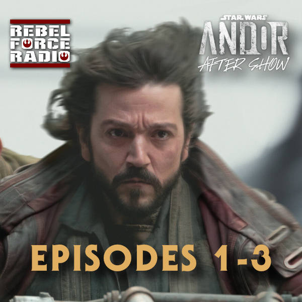 ANDOR After Show: Episodes 1-3