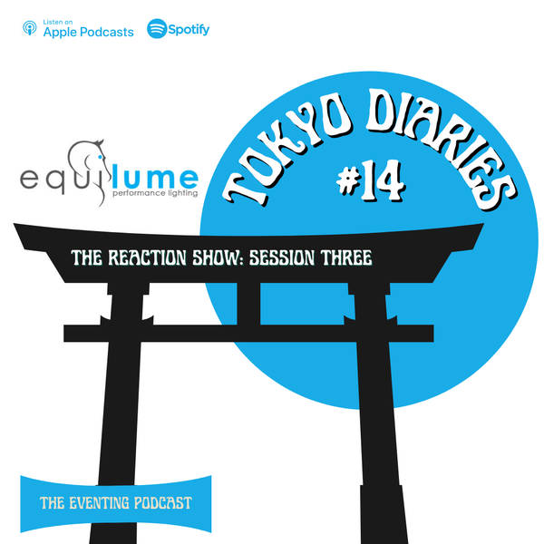 Tokyo Diaries #14: The Reaction Show Session 3