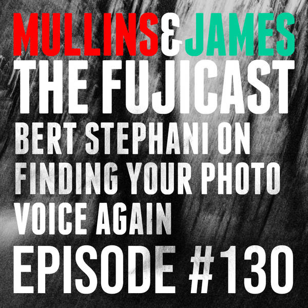 #130 Bert Stephani on finding photography again