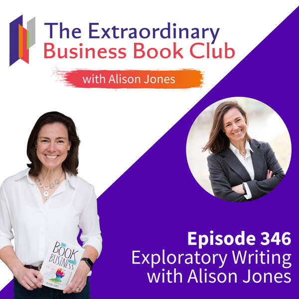 Episode 346 - Exploratory Writing with Alison Jones
