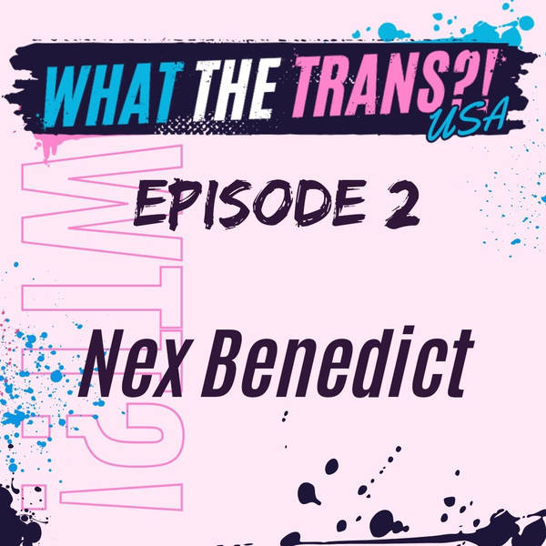 USA EP02 - Nex Benedict