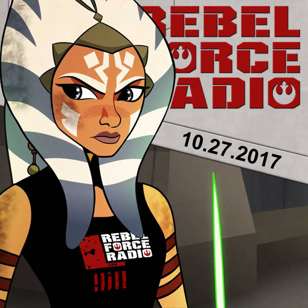 Rebel Force Radio: October 27, 2017