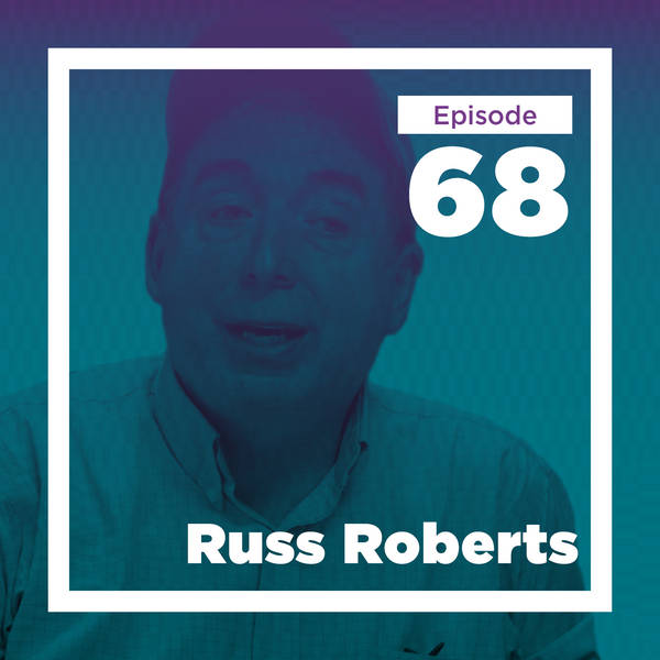 Russ Roberts on Life as an Economics Educator