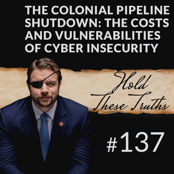 The Colonial Pipeline Shutdown: The Costs and Vulnerabilities of Cyber Insecurity