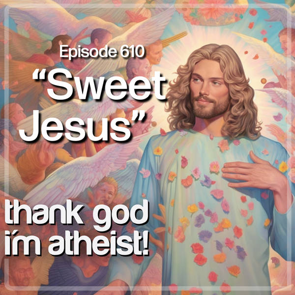 Sweet Jesus #610