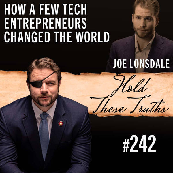 How a Few Tech Entrepreneurs Changed the World | Joe Lonsdale