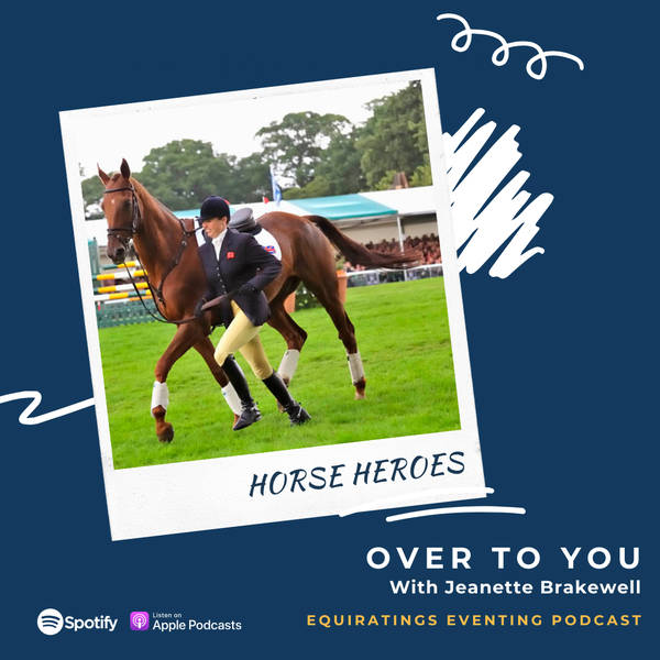 Eventing Podcast Classics: #HorseHeroes: Over To You