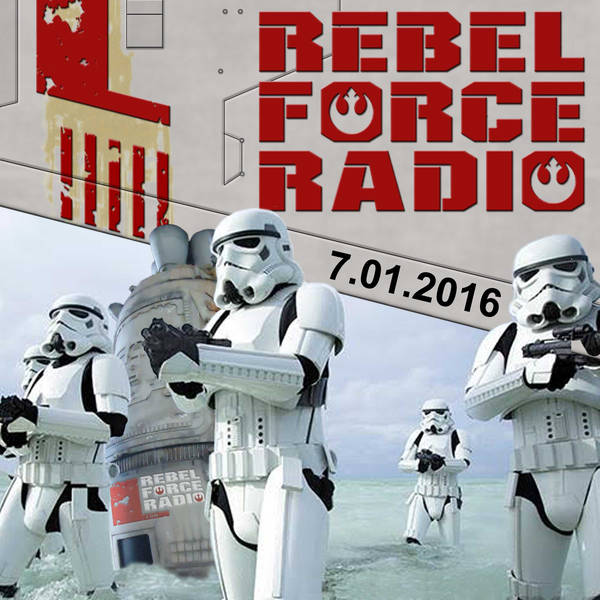 Rebel Force Radio: July 1, 2016