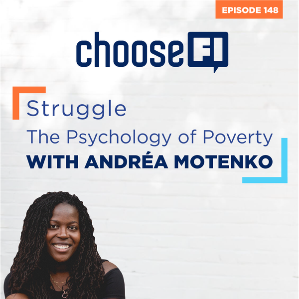 148 | Struggle | The Psychology of Poverty with Andréa Motenko