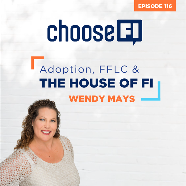 116 | Adoption, FFLC & the House of FI | Wendy Mays