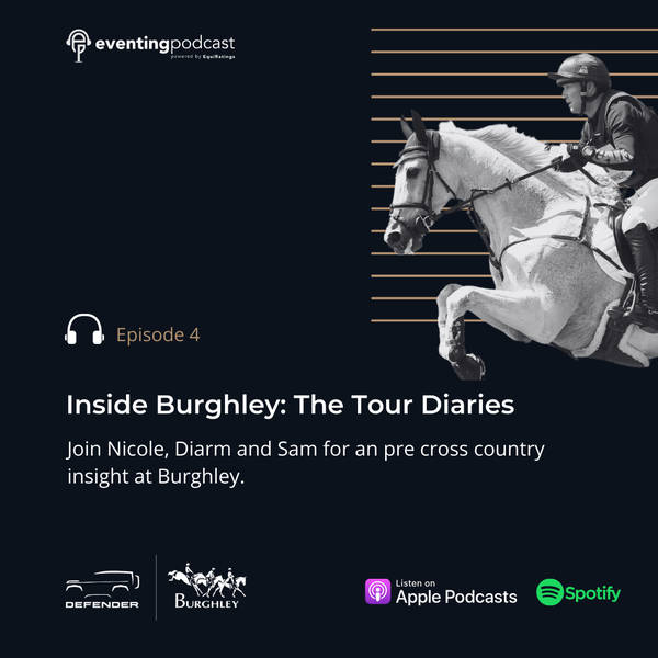 Inside Burghley: The Tour Diaries #4