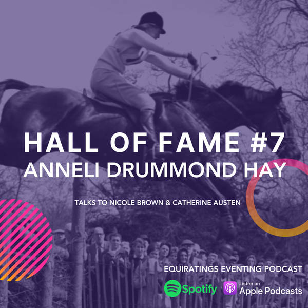 Eventing Podcast Classics: Hall of Fame #7: Anneli Drummond-Hay