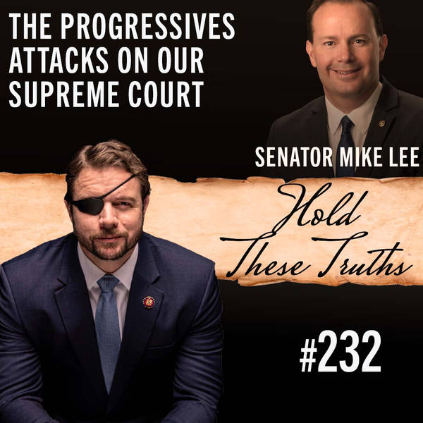 The Progressives Attacks On Our Supreme Court | Senator Mike Lee