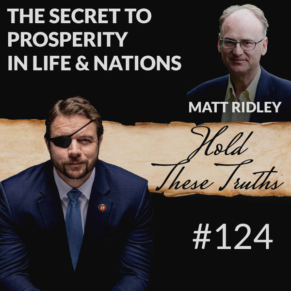 The Secret to Prosperity in Life and Nations, with Matt Ridley
