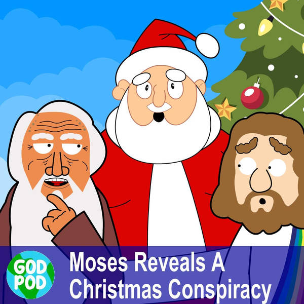 Moses Reveals A Christmas Conspiracy