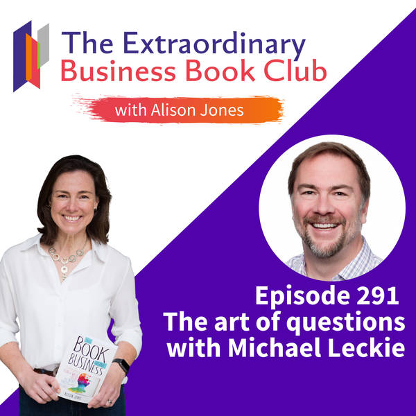 Episode 291 - The Art of Questions with Michael Leckie