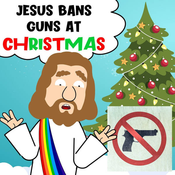 Jesus Bans Guns At Christmas