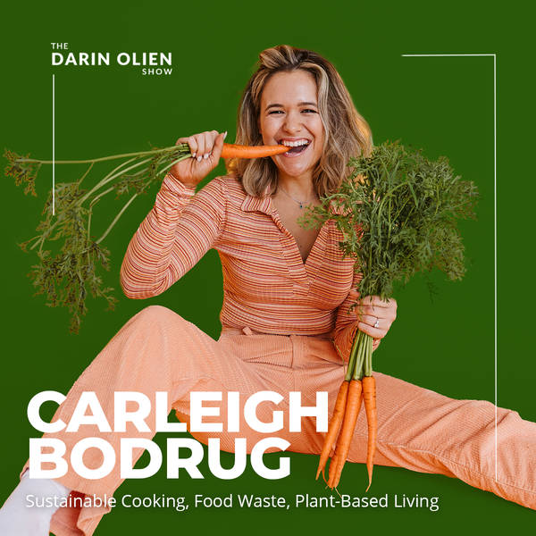 Carleigh Bodrug: Sustainable Cooking, Food Waste, Plant-Based Living