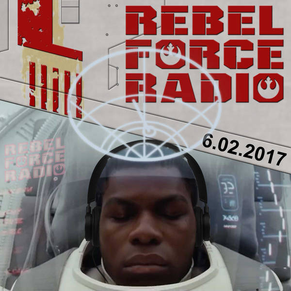 Rebel Force Radio: June 2, 2017