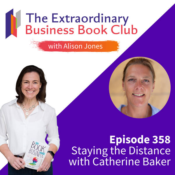 Episode 358 - Staying the Distance with Catherine Baker