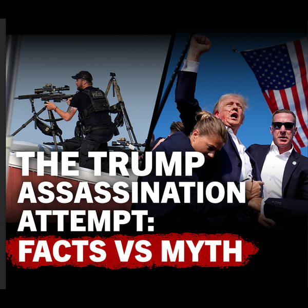 The Trump Assassination Attempt: Facts VS Myth