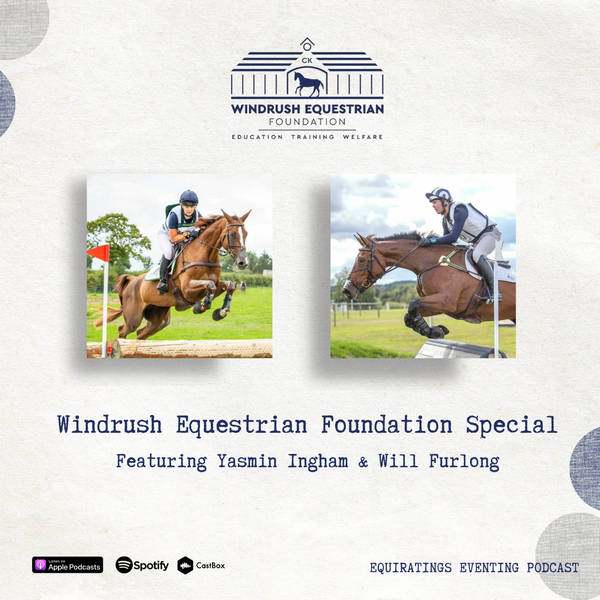 Windrush Equestrian Foundation Special: Yasmin Ingham & Will Furlong