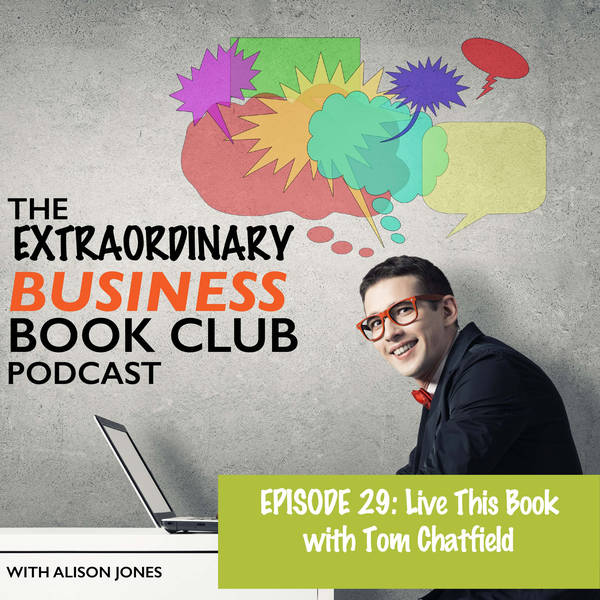 Episode 29 - Live This Book with Tom Chatfield