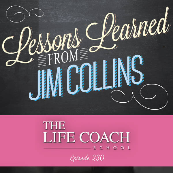 Ep #230: Lessons Learned from Jim Collins