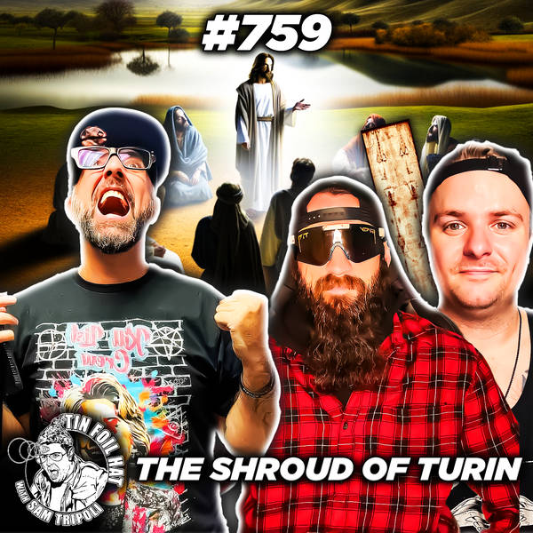 #759: The Shroud Of Turin With The Cult Of Conspiracy