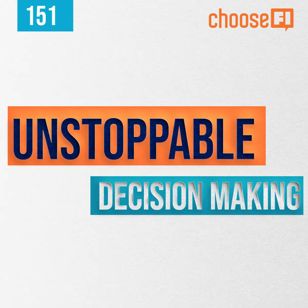 151 | Unstoppable | Creating A Framework For Decision Making With David Hauser