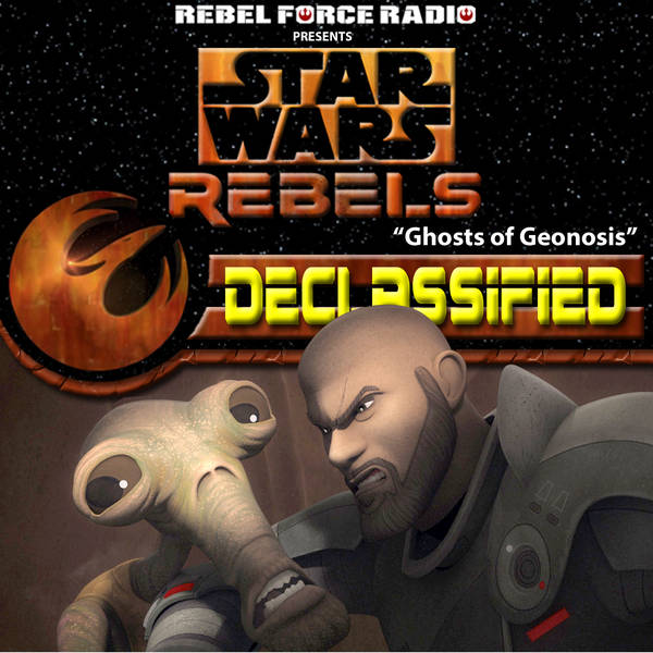 Star Wars Rebels: Declassified S3E12-13