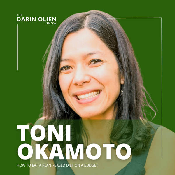 How to Eat a Plant-Based Diet on A Budget | Toni Okamoto