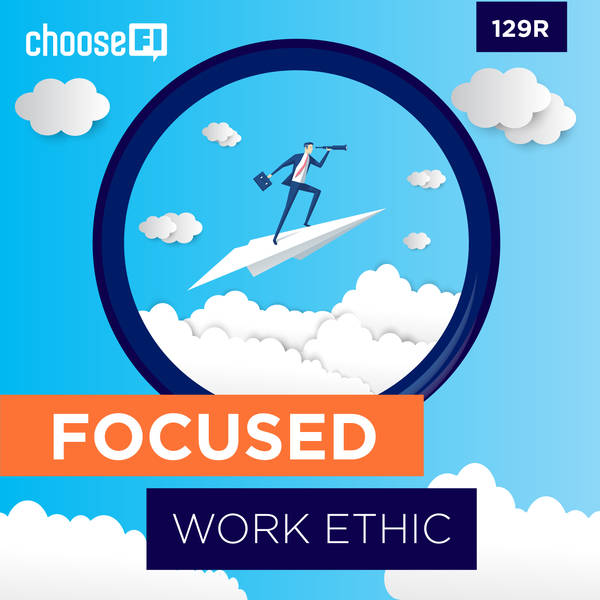 129R | Focused Work Ethic