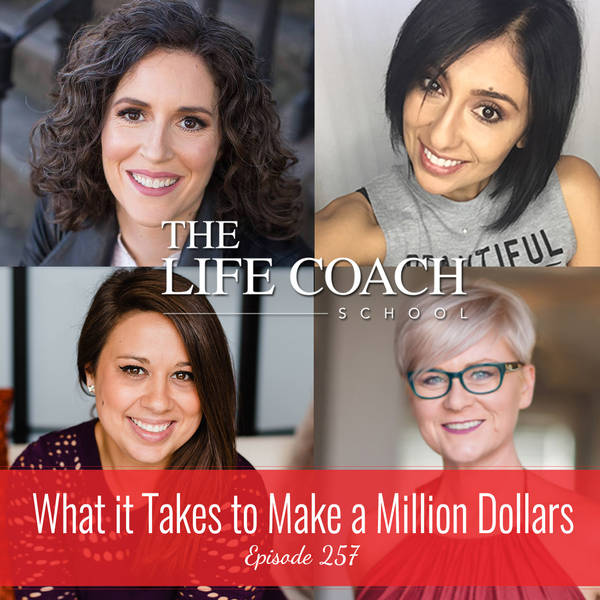Ep #257: What it Takes to Make a Million Dollars
