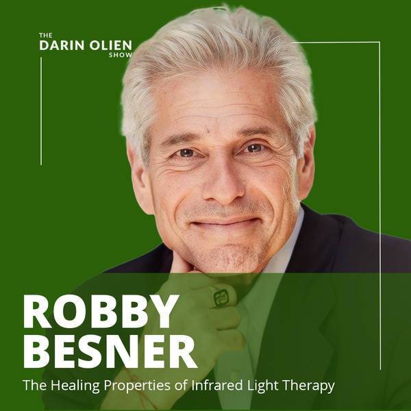 The Healing Properties of Infrared Light Therapy with Robby Besner