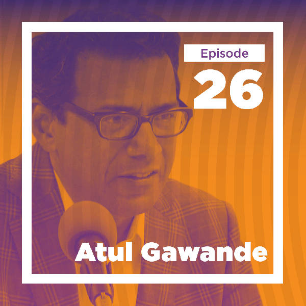 Atul Gawande on Priorities, Big and Small