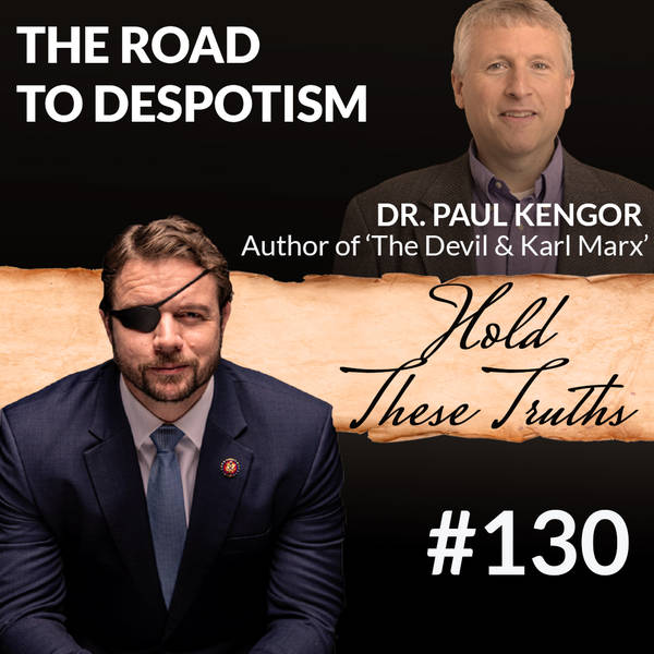 The Road to Despotism, with Dr. Paul Kengor