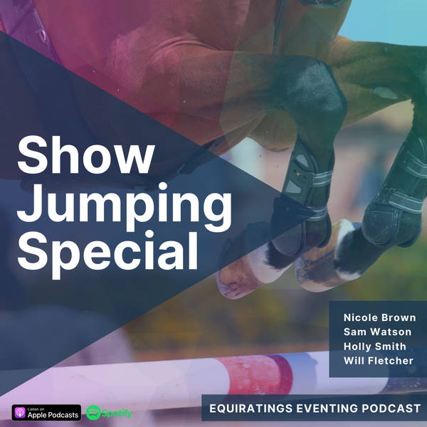 Eventing Podcast Classics: Show Jumping Special with Holly Smith & Will Fletcher