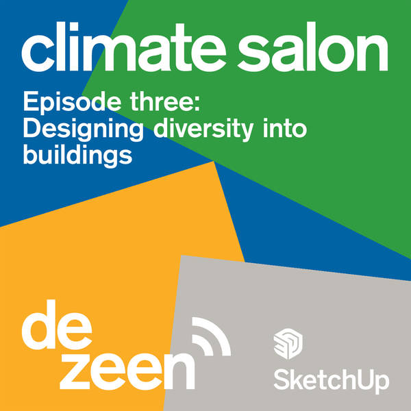 Climate Salon: Designing diversity into buildings with Katy Ghahremani, Shawn Adams and Sumele Adelana