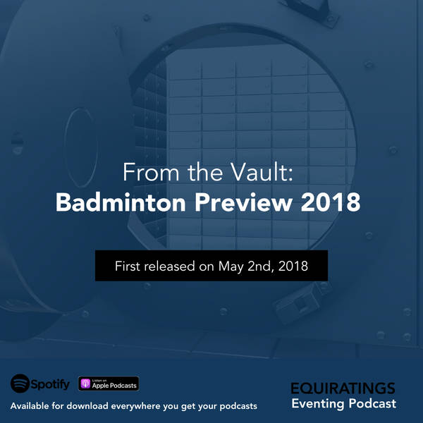 From The Vault: Badminton 2018 Preview