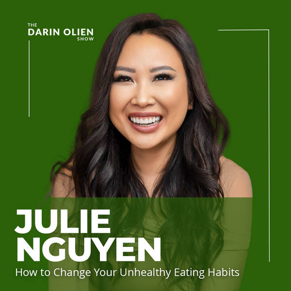 Julie Nguyen: How to Change Your Unhealthy Eating Habits