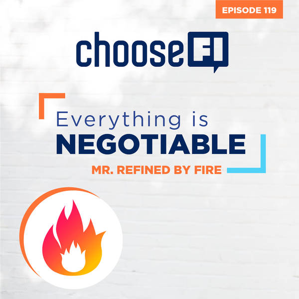 119 | Everything is Negotiable | Mr. Refined by Fire