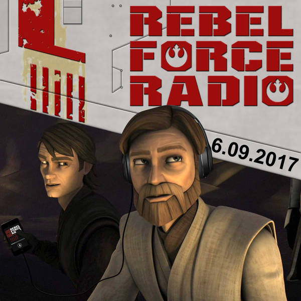 Rebel Force Radio: June 9, 2017