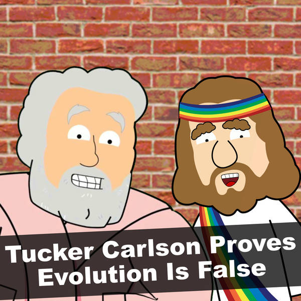 Tucker Carlson Proves Evolution Is False